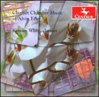 Clarinet Chamber Music of Alvin Etler - Joanna Cowan White (flute); Kennen White (clarinet); Mary Jo Cox (piano); Roger Rehm (oboe); Seanad Chang (viola)
