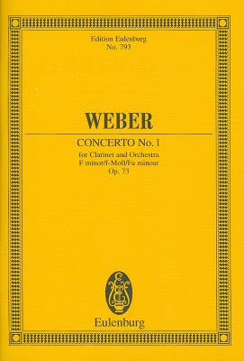 Clarinet Concerto No. 1, Op. 73 in F Minor - Weber, Carl Maria Von (Composer)