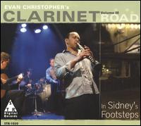 Clarinet Road, Vol. 3: In Sidney's Footsteps - Evan Christopher