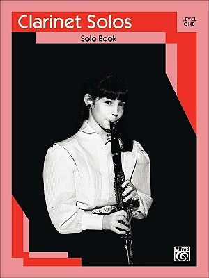 Clarinet Solos: Level I Solo Book - Hovey, Nilo W, and Leonard, Beldon, and Seward, N H