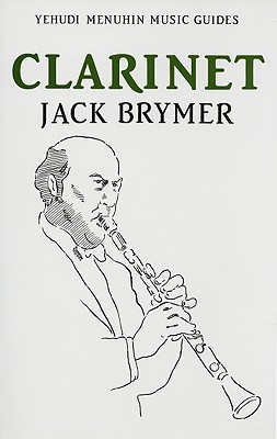 Clarinet - Brymer, Jack (Foreword by), and Menuhin, Yehudi (Introduction by)