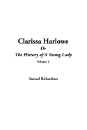 Clarissa Harlowe or the History of a Young Lady, V2