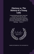 Clarissa; or, The History of a Young Lady: Comprehending the Most Important Concerns of Private Life; and Particularly Shewing the Distresses That may Attend the Misconduct Both of Parents and Children, in Relation to Marriage .. Volume 7