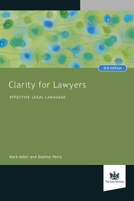 Clarity for Lawyers: Effective Legal Language - Adler, Mark, and Perry, Daphne