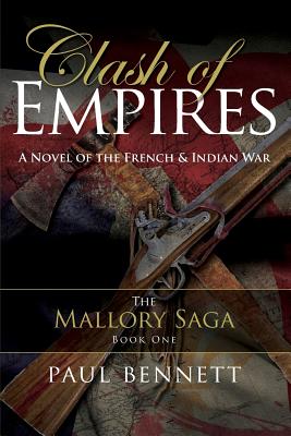 Clash of Empires: A Novel of the French Indian War - Walker, Marguerite, II (Editor), and Bennett, Paul