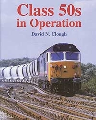 Class 50s In Operation - Clough, David N