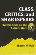 Class, Critics, and Shakespeare: Bottom Lines on the Culture Wars