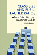 Class Size and Pupil Teacher Ratios: Where Education and Economics Collide
