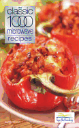 Classic 1000 Microwave Recipes