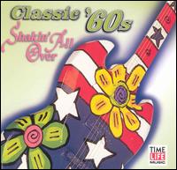 Classic 60's: Shakin' All Over - Various Artists