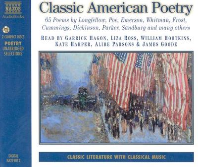 Classic Amer Poetry 2D - Hagon, Garrick (Read by), and Hootkins, William (Read by), and Ross, Liza (Read by)