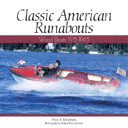 Classic American Runabouts: Wood Boats, 1915-1965