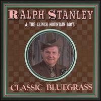 Classic Bluegrass - Ralph Stanley