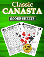 Classic Canasta Score Sheets: 130 Large Score Pads for Scorekeeping - Classic Canasta Score Cards - Classic Canasta Score Pads with Size 8.5 x 11 inches