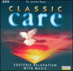 Classic Care: Esoteric Relaxation with Music
