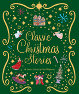 Classic Christmas Stories: A Collection of Fourteen Festive Stories