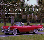Classic Convertibles: Over 35 Timeless Open-Top Designs - Rees, Chris
