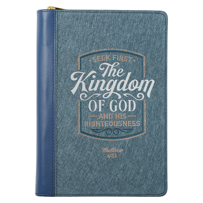 Classic Faux Leather Journal Seek First the Kingdom of God Mathew 6:33 Blue Inspirational Notebook, Lined Pages W/Scripture, Ribbon Marker, Zipper Closure - Christian Art Gifts (Creator)