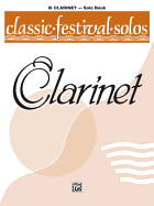 Classic Festival Solos (B-Flat Clarinet), Vol 1: Solo Book