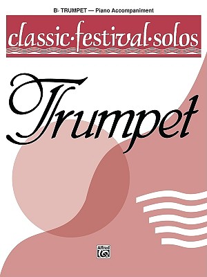 Classic Festival Solos (B-Flat Trumpet), Vol 1: Piano Acc. - Lamb, Jack (Editor)