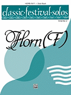 Classic Festival Solos (Horn in F), Vol 2: Solo Book