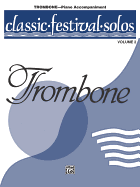 Classic Festival Solos (Trombone), Vol 2: Piano Acc.