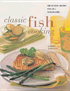 Classic Fish Cooking: Delicious Dishes for All Occasions