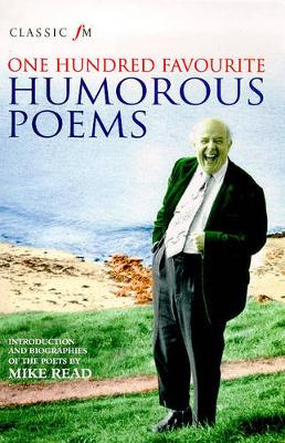 Classic FM 100 Humorous Poems - Read, Mike