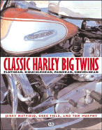 Classic Harley Big Twins: Knucklehead, Panhead, Shovelhead