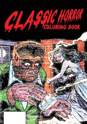 Classic Horror Coloring Book - Gagnon, Mike (Editor)