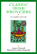 Classic Irish Proverbs: In English and Irish - O'Donnell, James