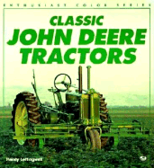 Classic John Deere Tractors - Leffingwell, Randy