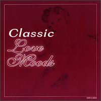 Classic Love Moods - Aaron Rosand (violin); Bernhard Kontarsky (piano); Ruggiero Ricci (violin)