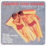 Classic Love Songs from the 60s & 70s - Various Artists