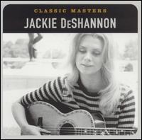 Classic Masters - Jackie DeShannon