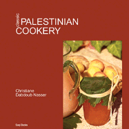 Classic Palestinian Cookery - Nasser, Christiane Dabdoub