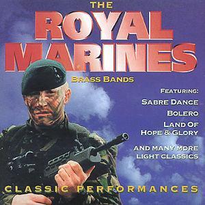 Classic Performances - Band of Her Majesty's Royal Marines
