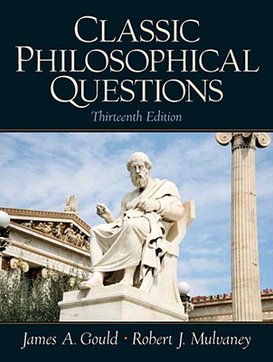 Classic Philosophical Questions - Mulvaney, Robert J