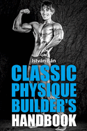 Classic Physique Builder's Handbook
