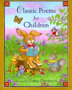 Classic Poems for Children - Eisen, Armand, and Dieneman, Debbie (Illustrator)
