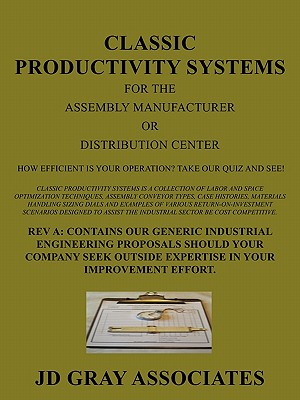 Classic Productivity Systems for the Assembly Manufacturer or Distribution Center: How Efficient is Your Operation? Take our Quiz and See! - Jd Gray Associates