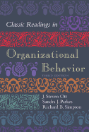 Classic Readings in Organizational Behavior - Ott, J Steven, and Parkes, Sandra J, and Simpson, Richard B