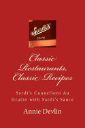 Classic Restaurants, Classic Recipes: Sardi's Cannelloni Au Gratin with Sardi's Sauce