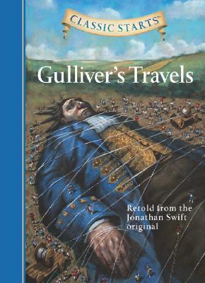 Classic Starts: Gulliver's Travels - Swift, Jonathan, and Woodside, Martin (Abridged by), and Pober, Arthur (Afterword by)
