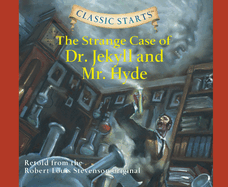 Classic Starts(r): The Strange Case of Dr. Jekyll and Mr. Hyde Volume 31