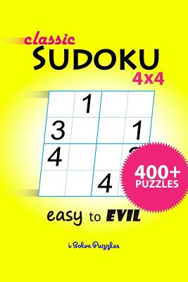 Classic SuDoKu 4x4 Easy to Evil: 400+ Puzzles - Isolvepuzzles