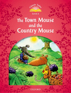 Classic Tales: Level 2: The Town Mouse and the Country Mouse