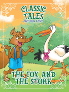 Classic Tales Once Upon a Time The Fox and the Stork