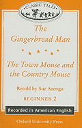 Classic Tales: 'The Gingerbread Man', 'The Town Mouse and the Country Mouse'
