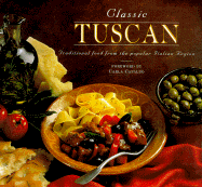 Classic Tuscany: Traditional Food from the Poular Italian Region